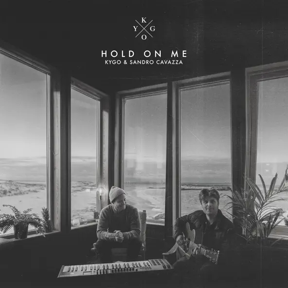 Музыка Kygo - Hold On Me (feat. Sandro Cavazza)