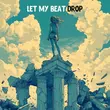 Музыка Oneil - Let My Beat Drop (feat. Kanvise & Favia)