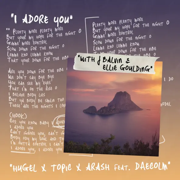 Музыка Hugel & J Balvin - I Adore You (feat. Ellie Goulding & Topic & Arash & Daecolm)