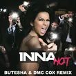 Музыка Inna - Hot (Butesha & Dmc Cox Remix)
