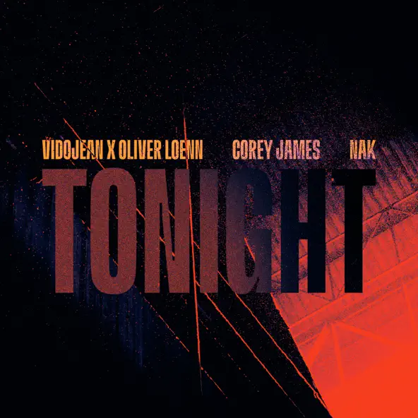 Музыка Vidojean - Tonight (feat. Oliver Loenn & Corey James & Nak)