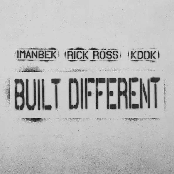 Музыка Imanbek - Built Different (feat. Rick Ross & KDDK)