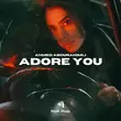 Музыка Ahmed Abdurahimli - Adore You (Original Mix)