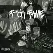 Музыка Will K - F*ck Fame (Extended Mix)