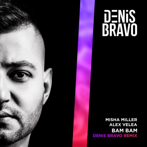 Музыка Misha Miller & Alex Velea - Bam Bam (Denis Bravo Remix)