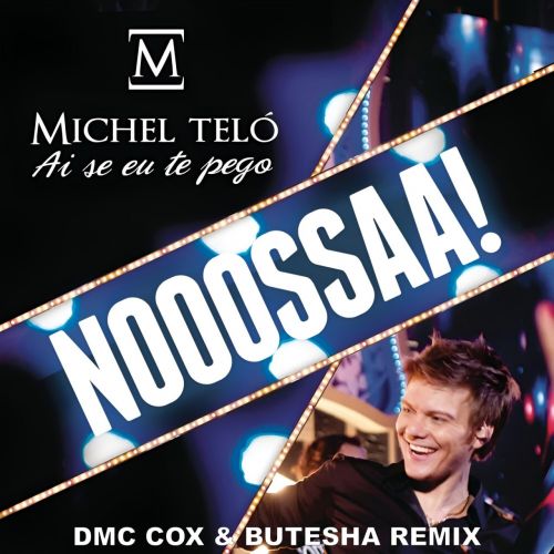 Музыка Michel Teló - Ai Se Eu Te Pego (DMC Cox & Butesha Remix)