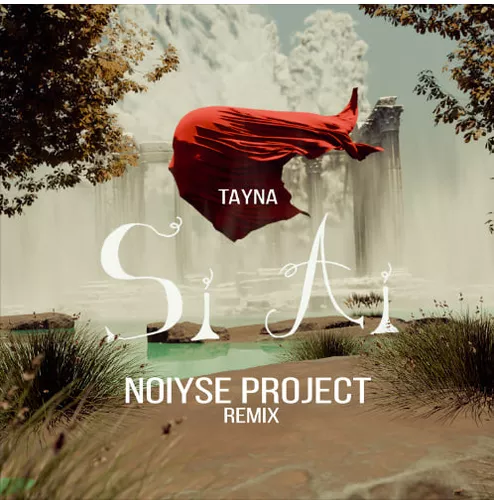 Музыка Tayna - Si Ai (Noiyse Project Remix)