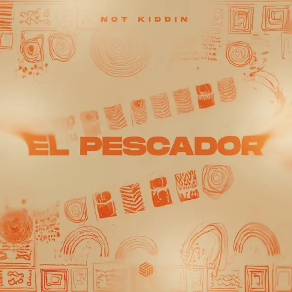 Музыка Not Kiddin - El Pescador (Extended Mix)