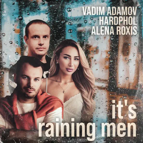 Музыка Vadim Adamov - It's Raining Men (feat. Hardphol & Alena Roxis)