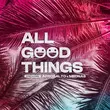 Музыка Afrosalto & Mednas - All Good Things (Extended Mix)