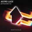 Музыка Astro Luce - Dynamite (Original Mix)