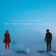 Музыка Martin Garrix - In The Name Of Love (feat. Bebe Rexha)