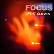 Музыка John Summit & Cloves - Focus (Extended Mix)