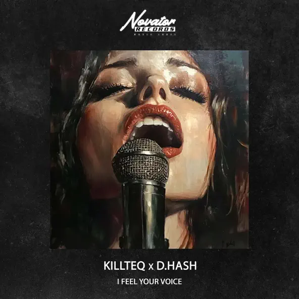 Музыка Killteq - I Feel Your Voice (feat. D.Hash)