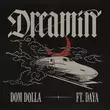 Музыка Dom Dolla - Dreamin (feat. Daya)