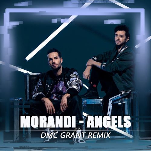 Музыка Morandi - Angels (Dmc Grant Remix)