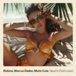 Музыка Bobina - Need to Feel Loved (feat. Marcus Dielen & Mario Cola)