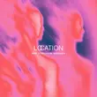 Музыка Zerb & Wiz Khalifa - Location (feat. Ty Dolla $ign)