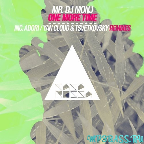 Музыка Mr. DJ Monj - One More Time (Original Mix)