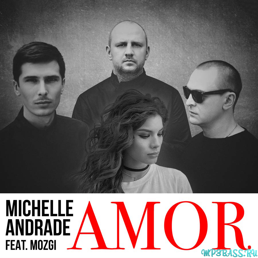 Музыка Michelle Andrade - Amor (feat. Mozgi)
