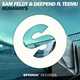 Музыка Sam Feldt - Runaways (feat. Deepend & Teemu)