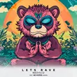 Музыка Nedisco - Let's Rave (No Hopes Remix)