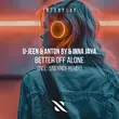 Музыка U-Jeen & Anton By feat. Inna Jaya - Better Off Alone (Extended Mix)