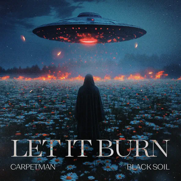 Музыка Carpetman - Let It Burn (feat. Black Soil)