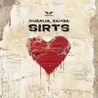 Музыка Rozalia - Sirts (feat. Ханза)