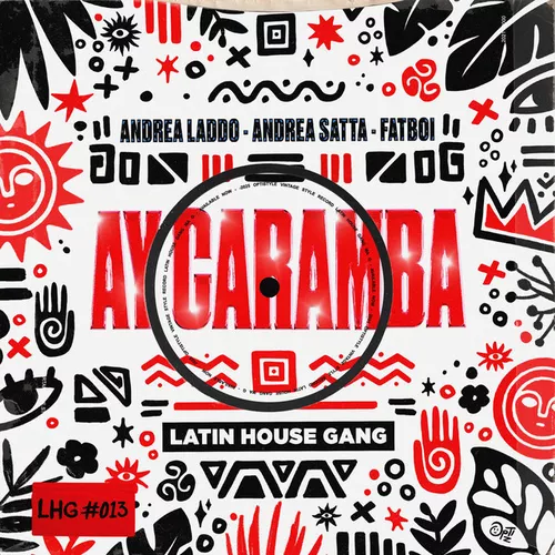 Музыка Andrea Laddo & Andrea Satta feat. Fatboi - Ay Caramba (Original Mix)