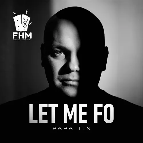 Музыка Papa Tin - Let Me Fo (Extended Mix)
