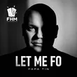 Музыка Papa Tin - Let Me Fo (Extended Mix)