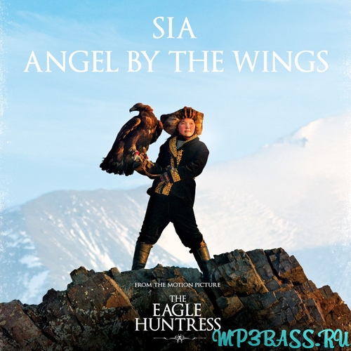 Музыка Sia - Angel By The Wings
