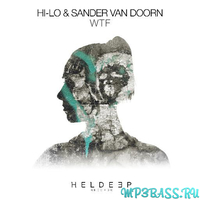 Музыка HI-LO & Sander van Doorn - WTF (Extended Mix)