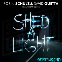 Музыка Robin Schulz & David Guetta - Shed A Light (feat Cheat Codes)