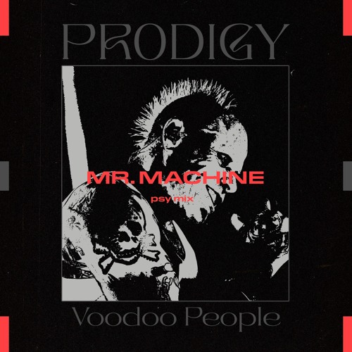 Музыка The Prodigy - Voodoo People (Mr. Machine Edit)
