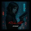 Музыка 100лиця - Kill Me