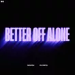 Музыка Bisken & Olympis - Better Off Alone (Extended Mix)