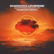 Музыка Samantha Loveridge - Backtrack Blow Up (CamelPhat Remix)