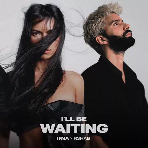 Музыка Inna - I'll Be Waiting (feat. R3hab)