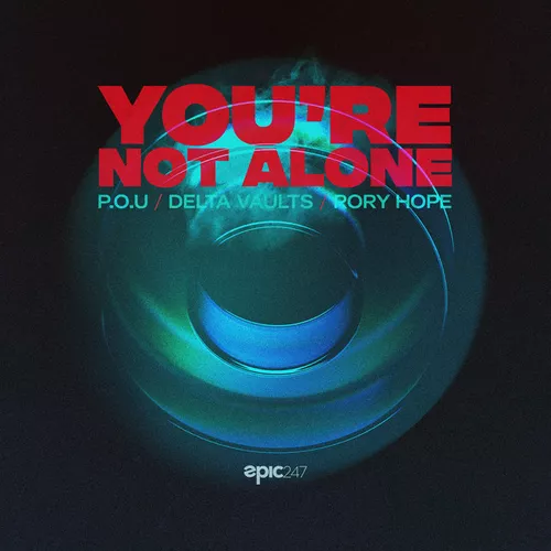 Музыка P.O.U & Delta Vaults feat. Rory Hope - You're Not Alone (Extended Mix)