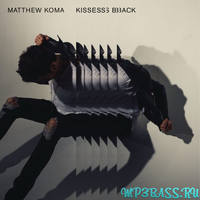 Музыка Matthew Koma - Kisses Back