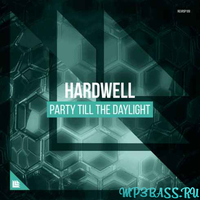 Музыка Hardwell - Party Till The Daylight (Original Mix)