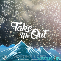 Музыка Moon Shot & CJ Edu - Take Me Out (Original Mix)