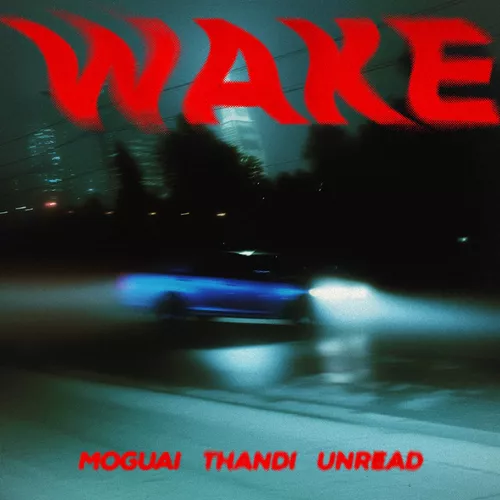 Музыка Moguai - Wake (feat. Thandi & Unread)