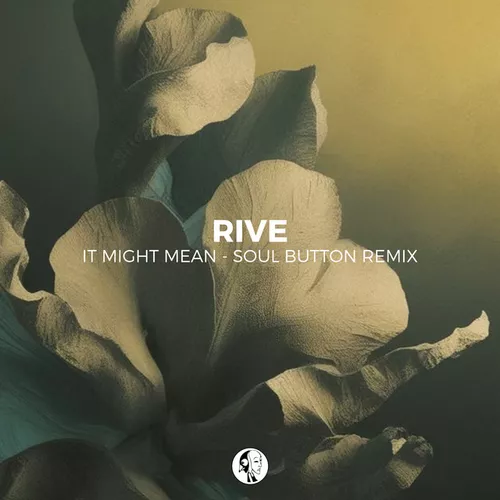 Музыка Rive - It Might Mean (Soul Button Remix)