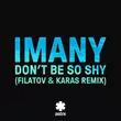 Музыка Imany - Don't Be So Shy (Filatov & Karas Remix)