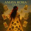 Музыка Amaya Roma - Zero