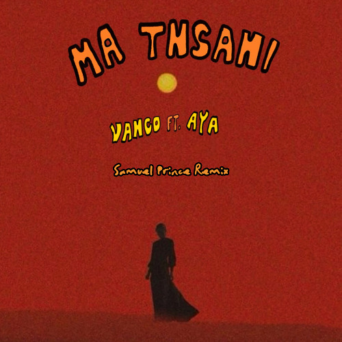 Музыка Vanco & AYA - Ma Tnsani (Samuel Prince Remix)