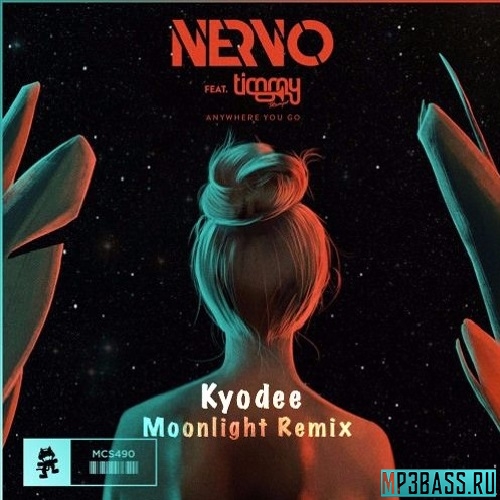 Музыка NERVO & Timmy Trumpet - Anywhere You Go (Kyodee Moonlight Remix)
